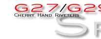 G27, G29, G30 Cherry Hand Riveters